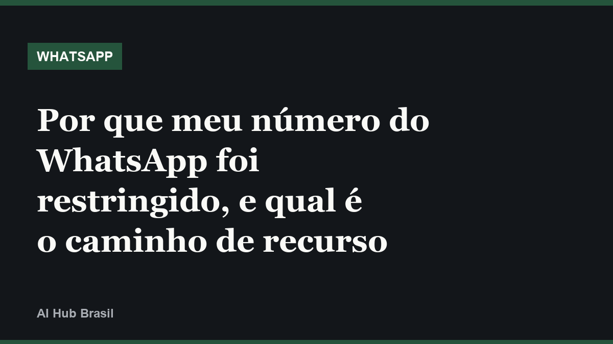 Por que meu número do WhatsApp foi restringido, e qual é o caminho de recurso